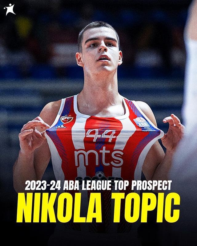 预测乐透前景！塞尔维亚控卫尼古拉-托皮奇将参加2024年NBA选秀(2)